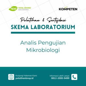 Pelatihan dan sertifikasi Analis Pengujian Mikrobiologi