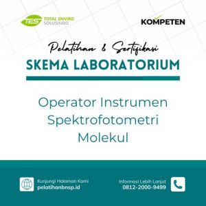 Pelatihan dan Sertifikasi Operator Instrumen Spektrofotometri Molekul